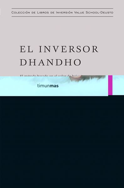 Inversor dhandho, El "El método basado en el valor de bajo riesgo y alta rentabilidad"