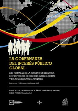 La gobernanza del interés público global "XXV Jornadas de la Asociación Española de Profesores de Derecho Internac"