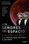Los señores del espacio "Elon Musk, Jeff Bezos y la cruzada para colonizar el universo"