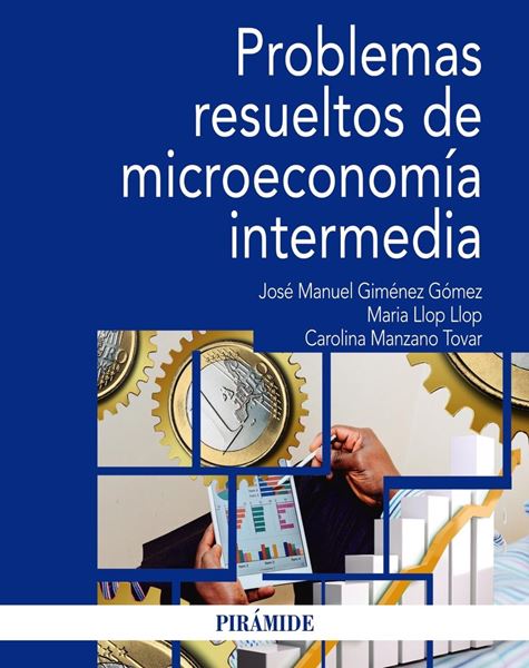 Problemas resueltos de microeconomía intermedia