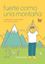 Fuerte como una montaña "mindfulness y autocuidado para niños y padres"
