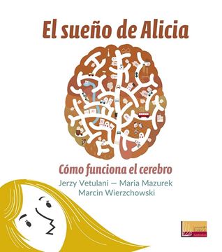 Sueño de Alicia, El "Como funciona el cerebro"