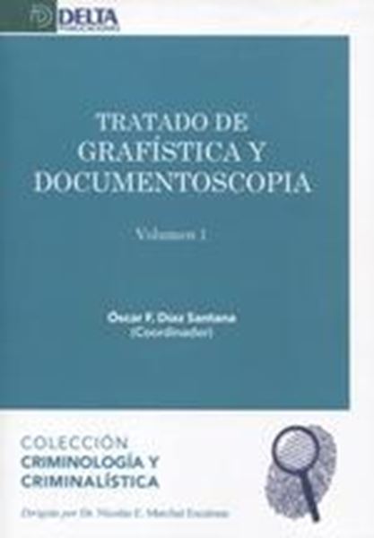 Tratado de grafística y documentoscopia, Vol. 1 Parte teórica