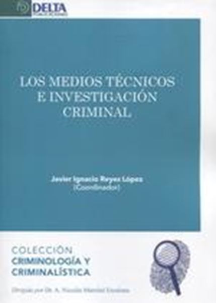 Los medios técnicos e investigación criminal, 2019