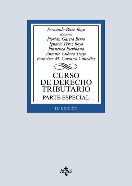 Curso de Derecho Tributario, 13ª Ed, 2019 "Parte Especial"
