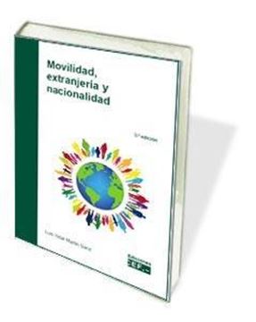 Movilidad, extranjería y nacionalidad, 4ª ed, 2019