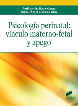 Psicología perinatal: vínculo materno-fetal y apego, 2019