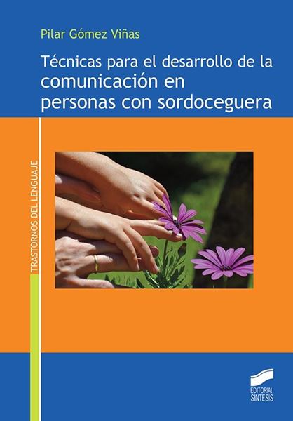 Técnicas para el desarrollo de la comunicación en personas con sordocegera, 2019