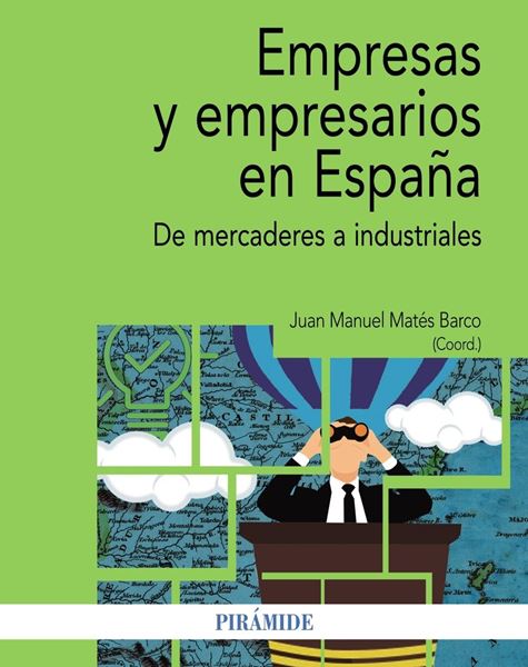 Empresas y empresarios en España, 2019 "De mercaderes a industriales"