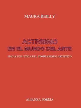 Activismo en el mundo del arte "Hacia una ética del comisariado artístico"