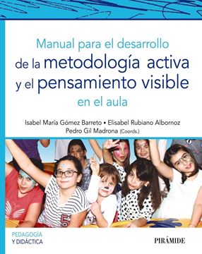 Manual para el desarrollo de la metodología activa y el pensamiento visible en el aula, 2019