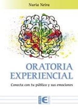 Oratoria Experiencial, 2019 "Conecta con tu Público y sus Emociones"