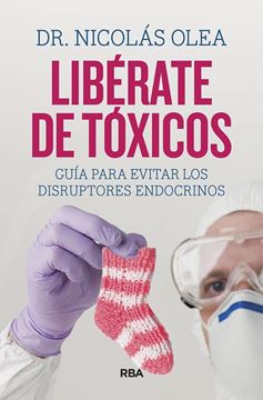 Libérate de Tóxicos "Guía para Evitar los Disruptores Endocrinos"