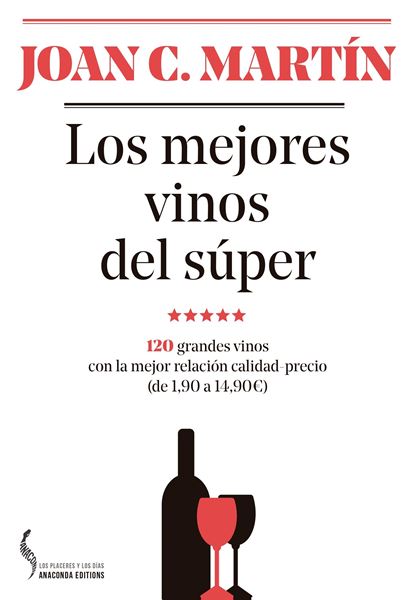 Los Mejores Vinos del Súper "120 Grandes Vinos con la Mejor Relación Calidad-Precio (De 1,90 a 14,90"