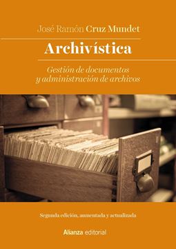 Archivística, 2ª ed, 2019 "Gestión de documentos y administración de archivos. Nueva edición"