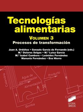 Tecnologías Alimentarias. Volumen 3 "Procesos de Transformación"