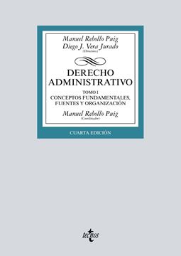 Derecho Administrativo, 4ª Ed, 2019 "Tomo I Conceptos fundamentales, fuentes y organización"