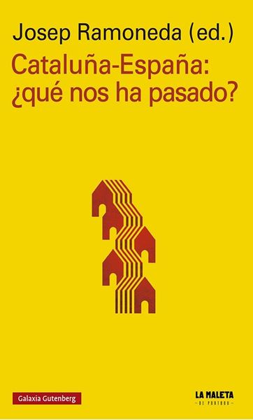 Cataluña-España: ¿Qué nos ha pasado?