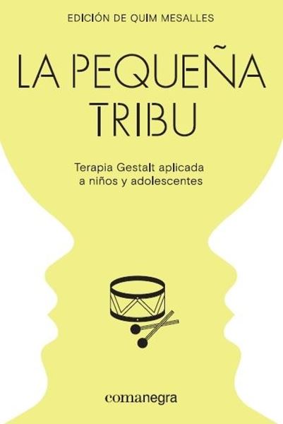 Pequeña tribu, La "Terapia Gestalt aplicada a niños y adolescentes"