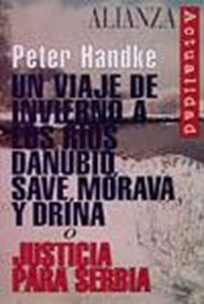 Un viaje de invierno a los ríos Danubio, Save, Morava y Drina o Justicia para Se