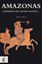 Amazonas "Guerreras del mundo antiguo"