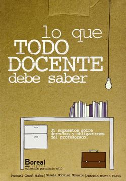 Lo que Todo Docente Debe Saber "35 Supuestos sobre Derechos y Obligaciones del Profesorado"