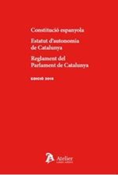 Constitució espanyola. Estatut d'autonomia de Catalunya. Reglament del Parlament de Catalunya, 2018
