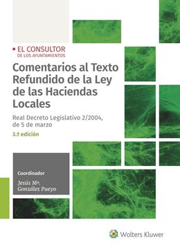 Comentarios al Texto Refundido de la Ley de las Haciendas Locales (3ª edición) 2019 "Real Decreto Legislativo 2/2004, de 5 de marzo"