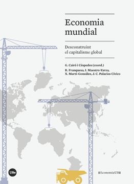 Economia mundial "Desconstruint el capitalisme global"