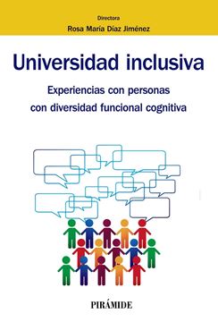 Universidad inclusiva "Experiencias con personas con diversidad funcional cognitiva"