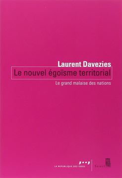 Le nouvel égoïsme territorial "Le grand malaise des nations"