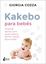 Kakebo para bebés "El método japonés para gastar mejor y ahorrar cuando llega un hijo"