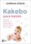 Kakebo para bebés "El método japonés para gastar mejor y ahorrar cuando llega un hijo"