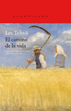 Camino de la vida, El, 2019 "La última obra de Tolstói inédita en español"