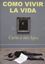 Como vivir la vida, 2019 "Carta a mis hijos"