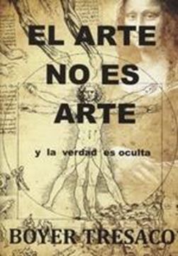 Arte no es arte, El "Y la verdad es oculta"