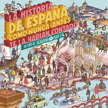 Historia de España como nunca antes te la habían contado, La "Un libro de Academia Play"