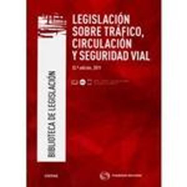 Legislación sobre tráfico, circulación y seguridad vial, 33ª ed, 2019