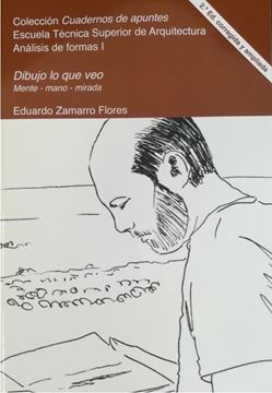 Dibujo lo que veo 2.ª edición corregida y ampliada 2019 "Mente-mano-mirada: análisis de la forma y el espacio"