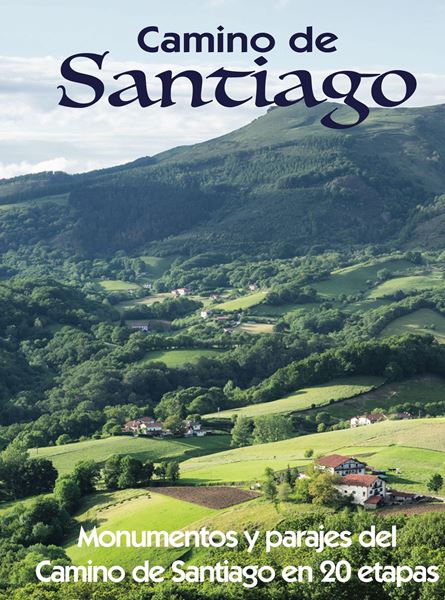 Camino de Santiago "Monumentos y parajes del Camino de Santiago en 20 etapas"