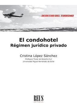 Condohotel, El, 2019 "Régimen jurídico privado"