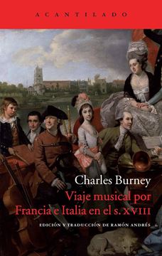 Viaje musical por Francia e Italia en el siglo XVIII "Situación actual de la música en Francia e Italia, o diario de viaje emp"