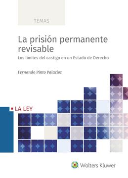 Prisión permanente revisable, La "Los límites del castigo en un Estado de Derecho"