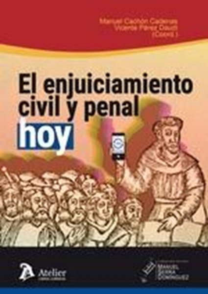 Enjuiciamiento Civil y Penal, Hoy, El