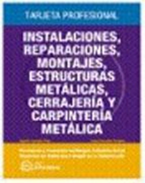 Instalaciones, reparaciones, montajes, estructuras metálicas, cerrajería y carpintería metálica