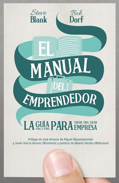 El manual del emprendedor "La guía paso a paso para crear una gran empresa"