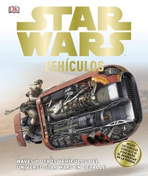 Star Wars Vehículos "Naves y otros vehículos del universo Star Wars en detalle"