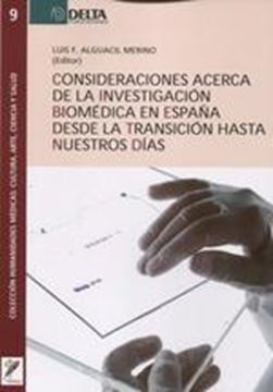 Consideraciones acerca de la investigación biomédica en España desde la transición  "hasta nuestros días"