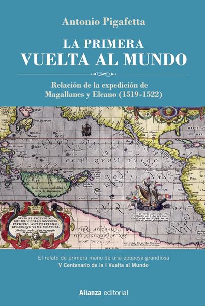 La primera vuelta al mundo  Edición Ilustrada, 2019 "Relación de la Expedición de Magallanes y Elcano"