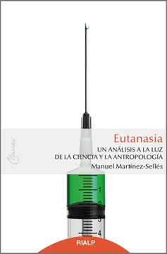 Eutanasia "Un análisis a la luz de la ciencia y la antropología"